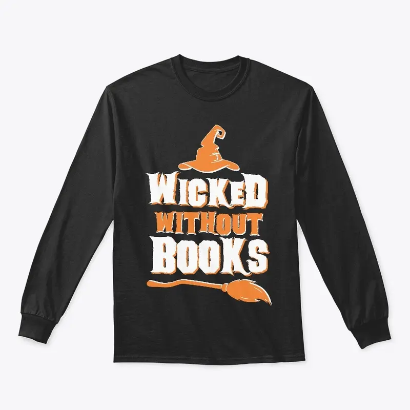 Wicked Without Books